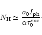 \begin{displaymath}N_{\rm H} \simeq \frac{\sigma_0 I_{\rm {ph}}}{\alpha \tau_0^{\rm {exc}}}\cdot
\end{displaymath}
