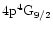 $\rm 4p^{4}G_{9/2}$