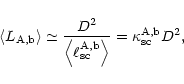 \begin{displaymath}\left\langle L_{\rm {A,b}}\right\rangle \simeq\frac{D^{2}}{\l...
...{\rm {A,b}}\right\rangle }=\kappa_{\rm {sc}}^{\rm {A,b}}D^{2},
\end{displaymath}
