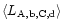$\left\langle L_{\rm {A,b,C,d}}\right\rangle $