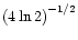 $\left(
4\ln2\right) ^{-1/2}$