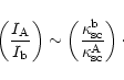 \begin{displaymath}\left( \frac{I_{\rm A}}{I_{\rm b}}\right) \sim\left( \frac{\kappa_{\rm {sc}}^{\rm b}}%
{\kappa_{\rm {sc}}^{\rm A}}\right)\cdot
\end{displaymath}