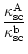 $\displaystyle \frac{\kappa_{\rm {sc}}^{\rm A}}{\kappa_{\rm {sc}}^{\rm b}}$