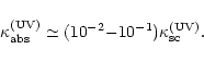 \begin{displaymath}\kappa_{\rm {abs}}^{\rm {(UV)}}\simeq(10^{-2}{-}10^{-1})\kappa_{\rm {sc}}^{\rm {(UV)}}%
.
\end{displaymath}