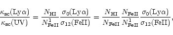 \begin{displaymath}\frac{\kappa_{\rm {sc}}({\rm {Ly}}\alpha)}{\kappa_{\rm {sc}}(...
...}\frac{\sigma_0({\rm {Ly}}\alpha)}{\sigma_{12}({\rm {FeII}})},
\end{displaymath}
