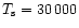 $T_{\rm s} = 30\,000$