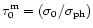 $\tau_0^{\rm m} = (\sigma_0/\sigma_{\rm {ph}})$