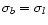 $\sigma_ b=\sigma_ l$