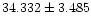 $34.332\pm3.485$