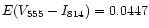 $E(V_{\rm 555}-I_{\rm 814})=0.0447$