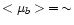 $<\mu_b>\,=\,\sim$