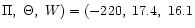 $\Pi,~\Theta,~W)=(-220,~17.4,~16.1$