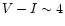$V-I\sim 4$