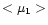 $<\mu_1>$