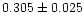 $0.305\pm0.025$
