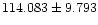 $114.083\pm9.793$