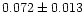 $0.072\pm0.013$