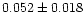 $0.052\pm0.018$