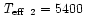 $\mbox{\it T$_{\rm eff}$ }_{2}=5400$