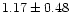 $1.17\pm0.48$
