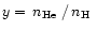 $y=\mbox{\,$n_{\rm He}$ }/\mbox{\,$n_{\rm H}$ }$