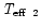 $\mbox{\it T$_{\rm eff}$ }_2$
