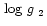 $\mbox{\,log $g$ }_2$