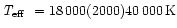 $\mbox{\it T$_{\rm eff}$ }= 18\,000 (2000) 40\,000 \,\mbox{K}$
