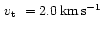 $\mbox{\,$v_{\rm t}$ }=2.0\,\mbox{$\mbox{km}\,\mbox{s}^{-1}$ }$