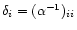 $\delta_i = (\alpha^{-1})_{ii}$