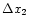 $\Delta x_{2}$