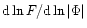 ${\rm d}\ln F/\rm d\ln\vert\Phi\vert$