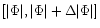 $[\vert\Phi\vert,\vert\Phi\vert+\Delta\vert\Phi\vert]$