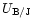 $U_{\rm B/J}$