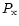 $P_{\rm x}$