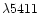 $\lambda5411$
