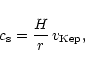 \begin{displaymath}c_{\rm s} = \frac{H}{r} \, v_{\rm Kep},
\end{displaymath}