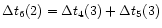 $\Delta t_6(2)=\Delta t_4(3) + \Delta t_5(3)$