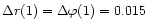 $\Delta r(1) = \Delta \varphi(1) = 0.015$