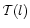 $\mathcal{T}(l)$