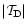 $\vert\mathcal{T}_{\rm D}\vert$