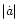 $\vert\dot{a}\vert$