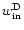 $w_{\rm in}^{\rm D}$