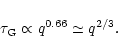 \begin{displaymath}\tau_{\rm G} \propto q^{0.66} \simeq q^{2/3}.
\end{displaymath}