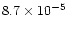 $8.7 \times 10^{-5} $