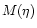 $M(\eta )$