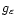 $g_\varepsilon $