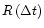 $R\left(\Delta t\right)$