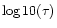 $\log10(\tau)$