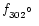 $f_{302\hbox{$^\circ$ }}$